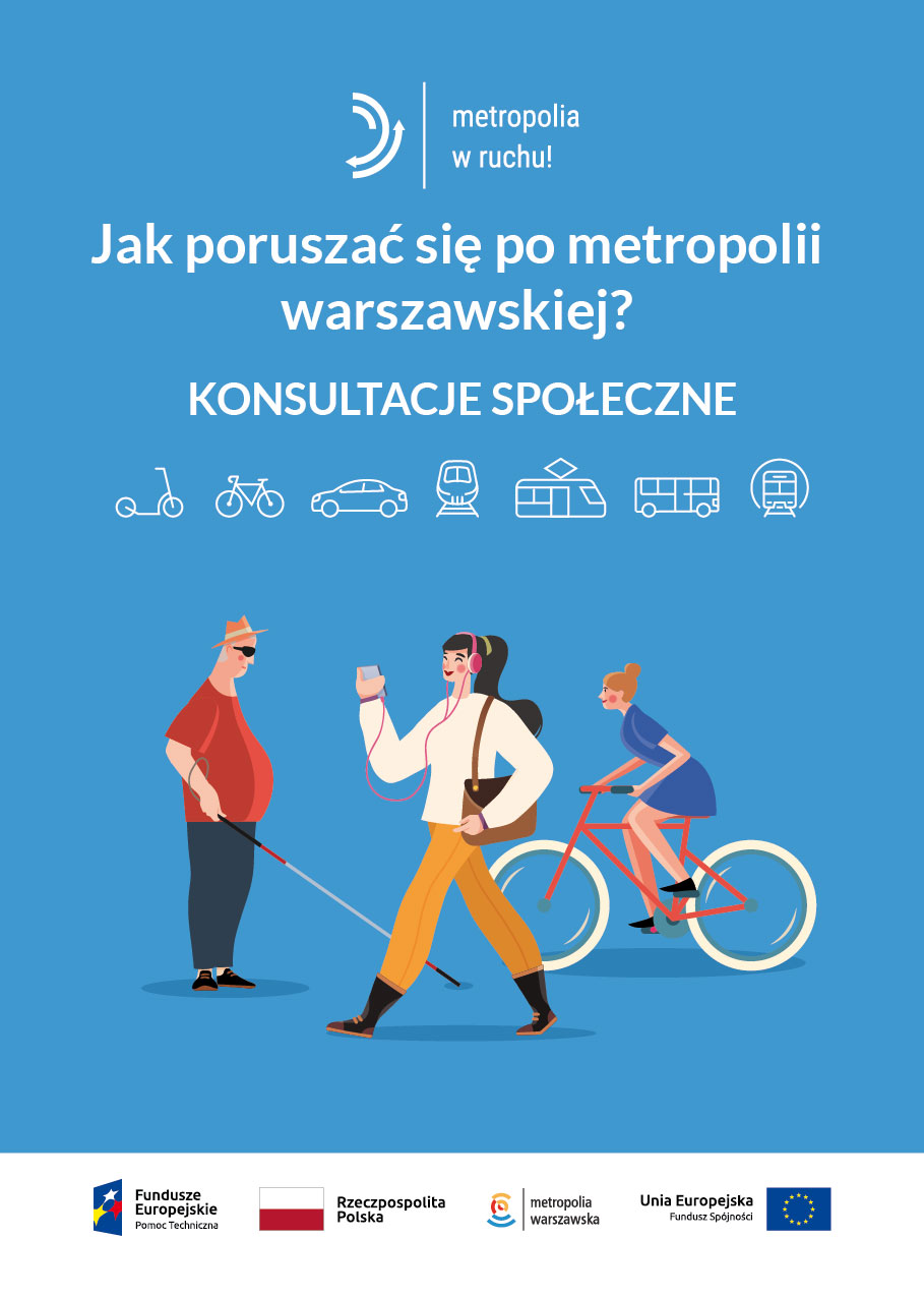 Plakat informacyjny: Jak poruszać się po metropolii warszawskiej? Konsultacje społeczne. 